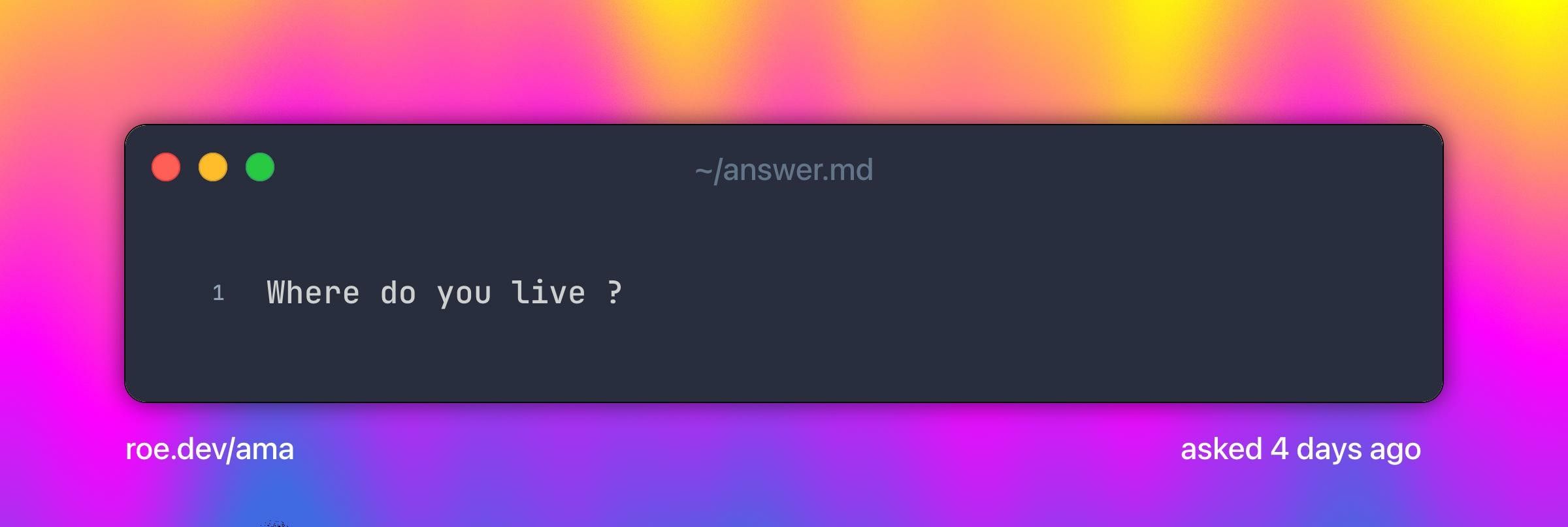 Where do you live ?