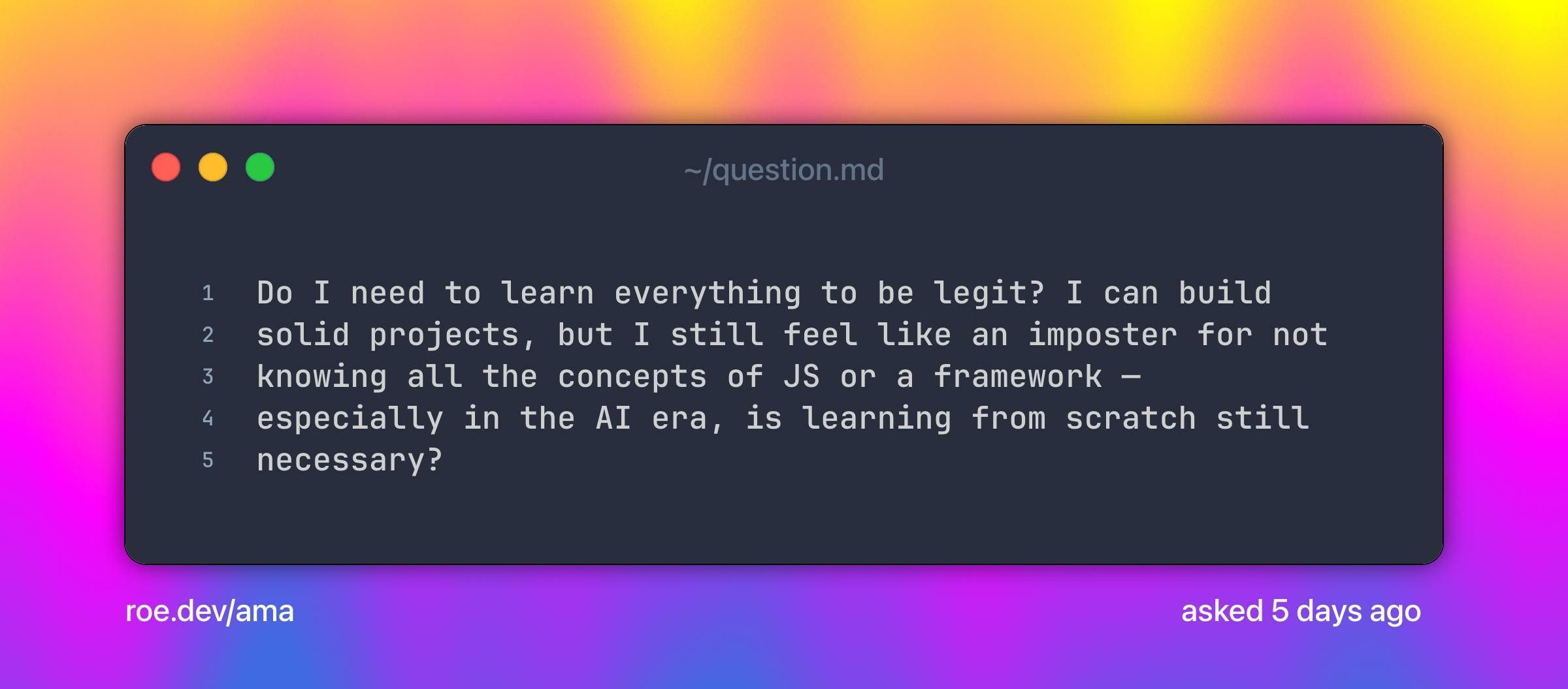 Do I need to learn everything to be legit? I can build solid projects, but I still feel like an imposter for not knowing all the concepts of JS or a framework — especially in the AI era, is learning from scratch still necessary?