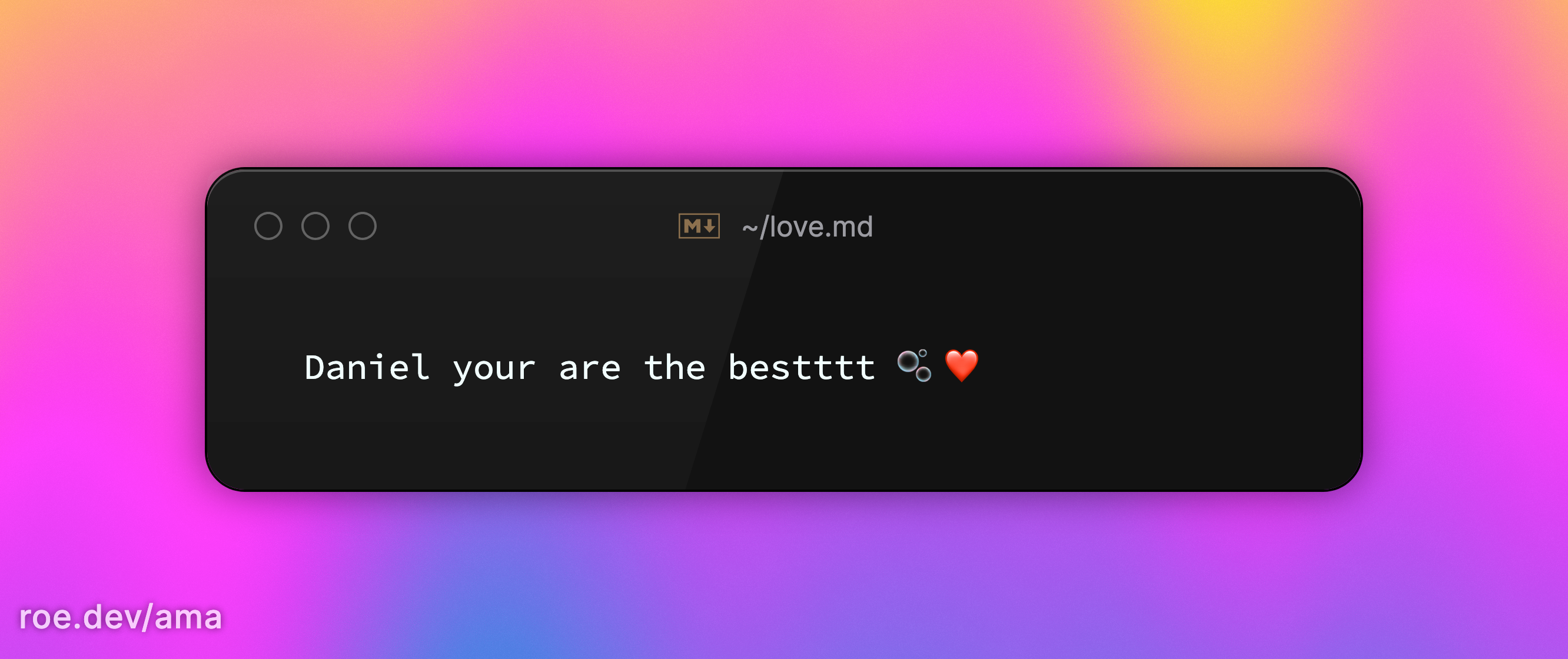 Daniel your are the bestttt 🫧❤️