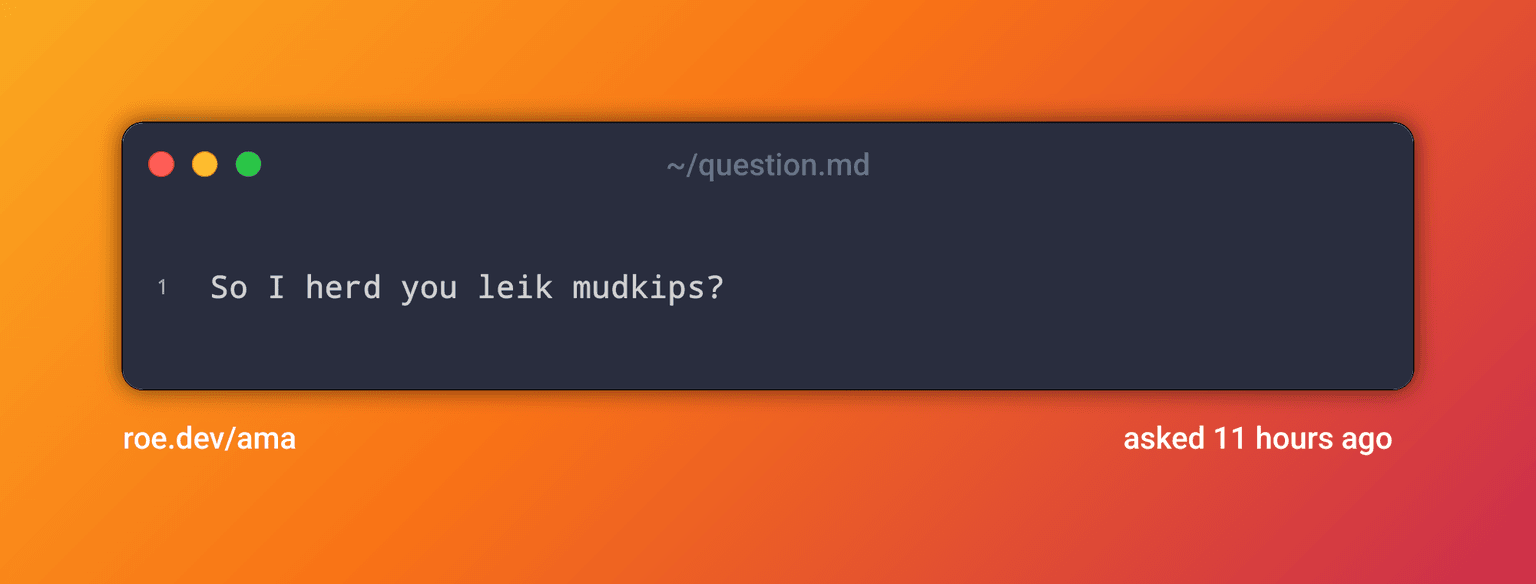 So I herd you leik mudkips?