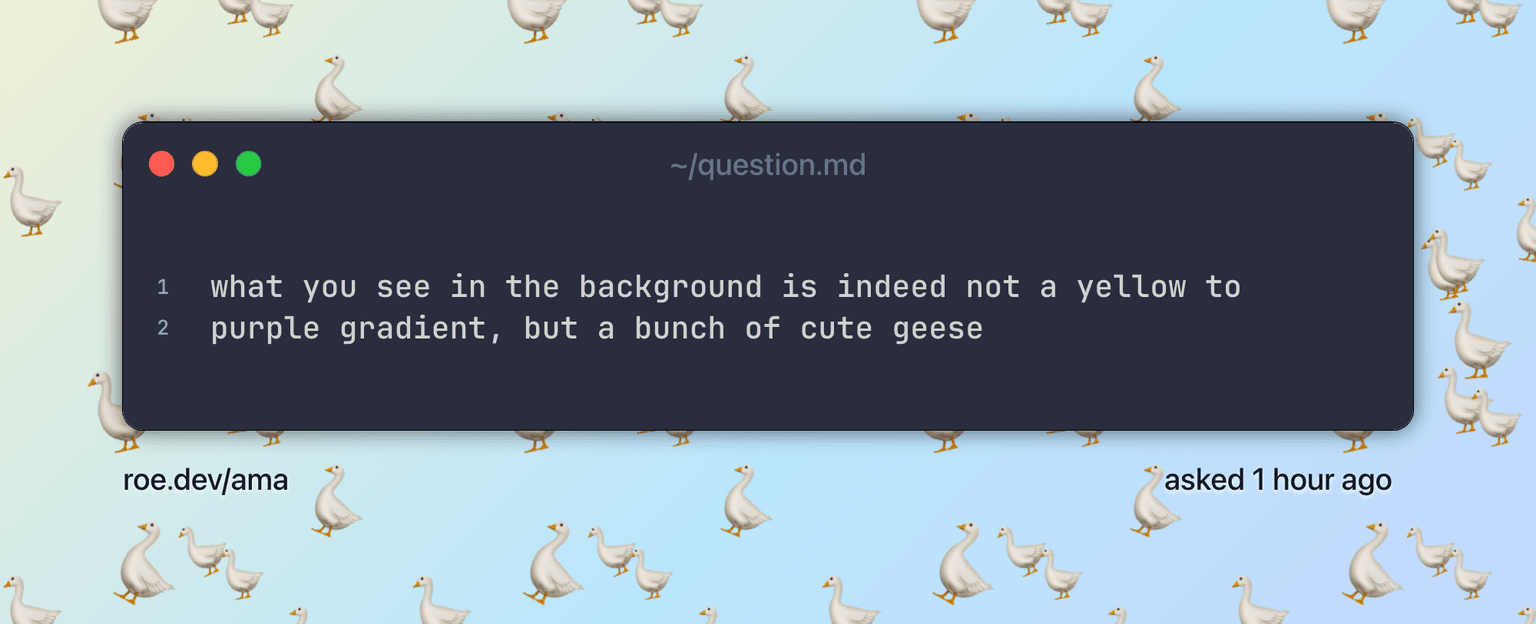 what you see in the background is indeed not a yellow to purple gradient, but a bunch of cute geese. Text on a pastel background scattered with πͺΏ, πͺΏ, πͺΏ, πͺΏ, πͺΏ and π₯ emoji.