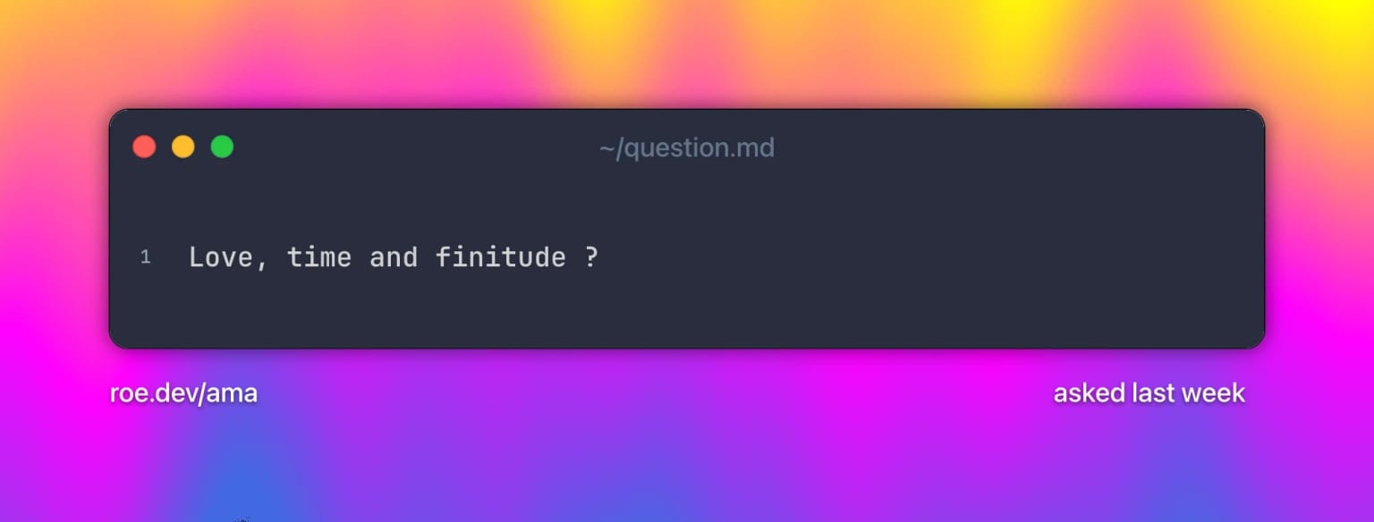 Love, time and finitude ? Text on a grainy yellow-to-fuchsia-to-blue gradient.