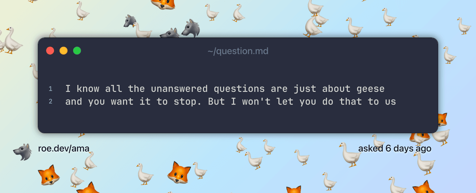 I know all the unanswered questions are just about geese and you want it to stop. But I won't let you do that to us. Text on πͺΏ, πΊ, πͺΏ, πͺΏ, π¦ and πͺΏ emoji scattered over a pastel cream-to-lilac gradient.