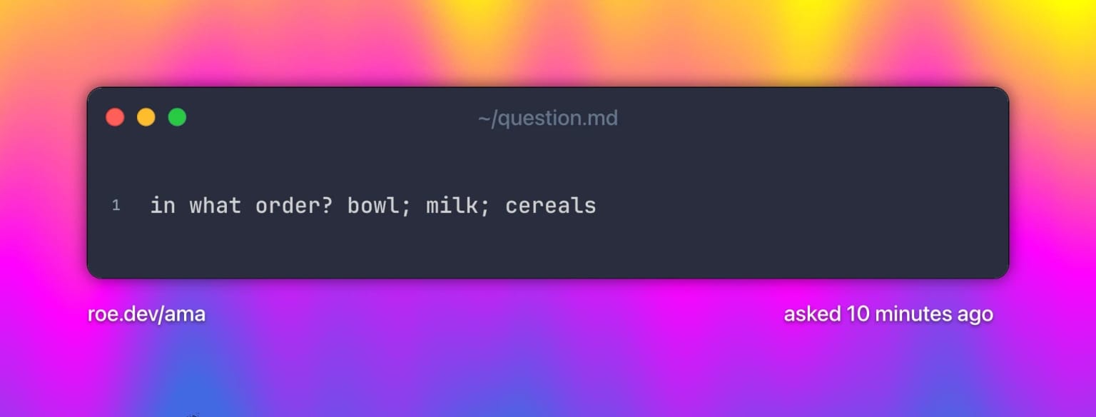 in what order? bowl; milk; cereals. Text on a grainy yellow-to-fuchsia-to-blue gradient.